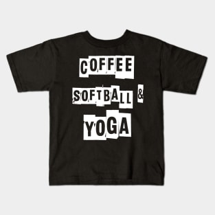 Coffee Softball and Yoga Kids T-Shirt